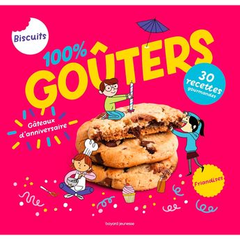 Achat en ligne 100% goûters - Petits biscuits, gros gâteaux et compagnie - Bayard Jeunesse