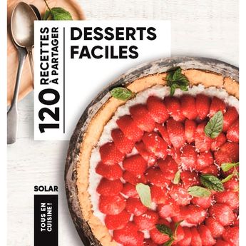 Achat en ligne Desserts faciles :120 recettes à partager - Solar