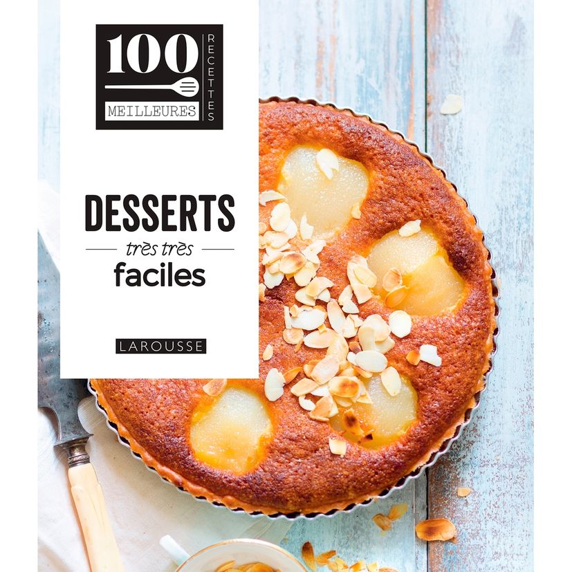 Desserts très très faciles - Larousse