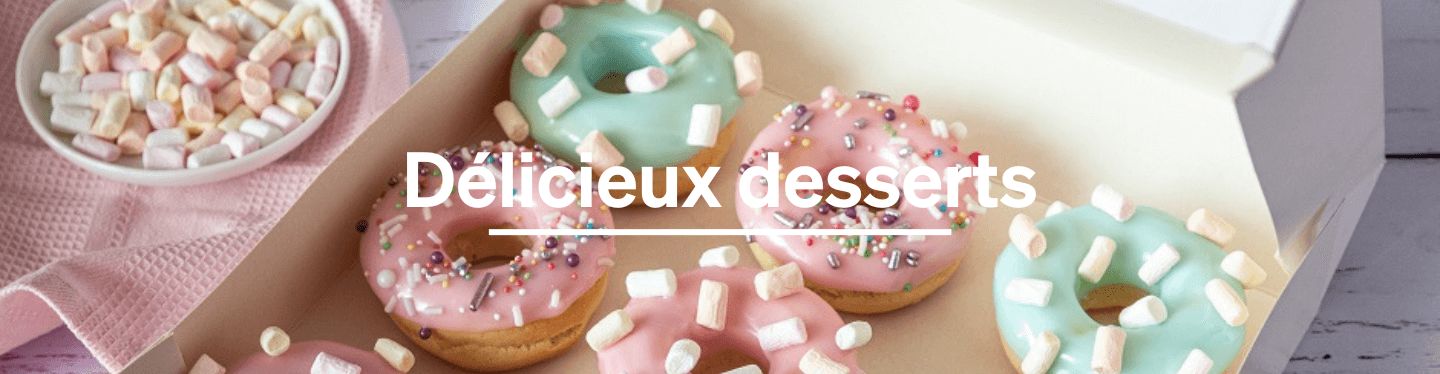 Délicieux desserts